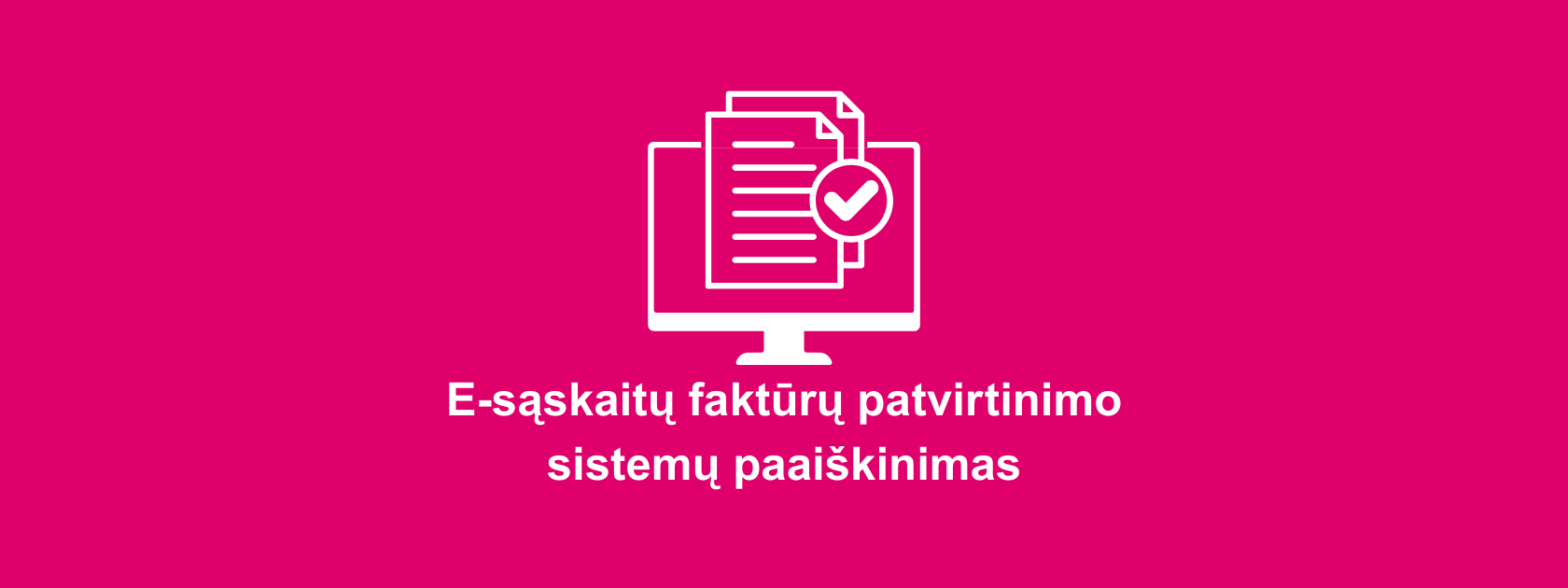 E-sąskaitų faktūrų patvirtinimo