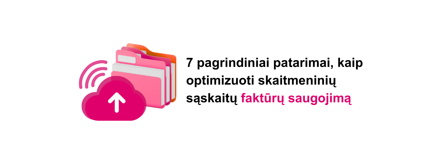 skaitmeninių sąskaitų faktūrų saugojimą