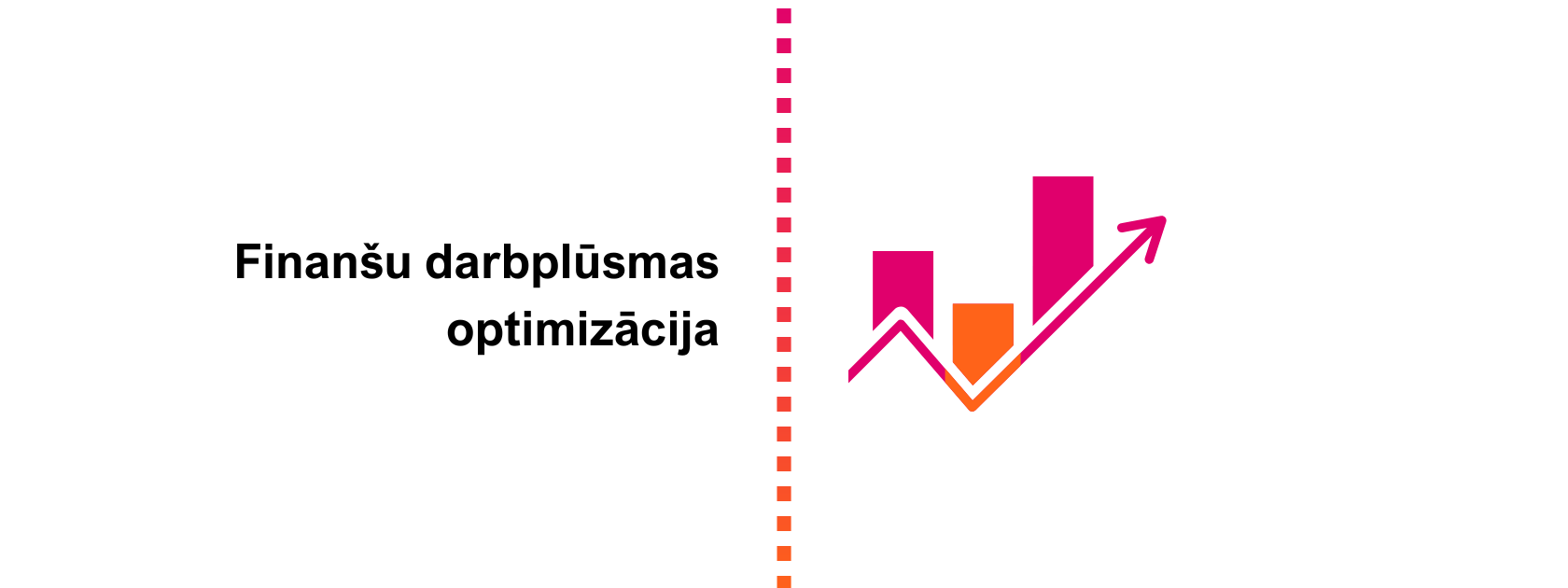 Finanšu darbplūsmas optimizācija